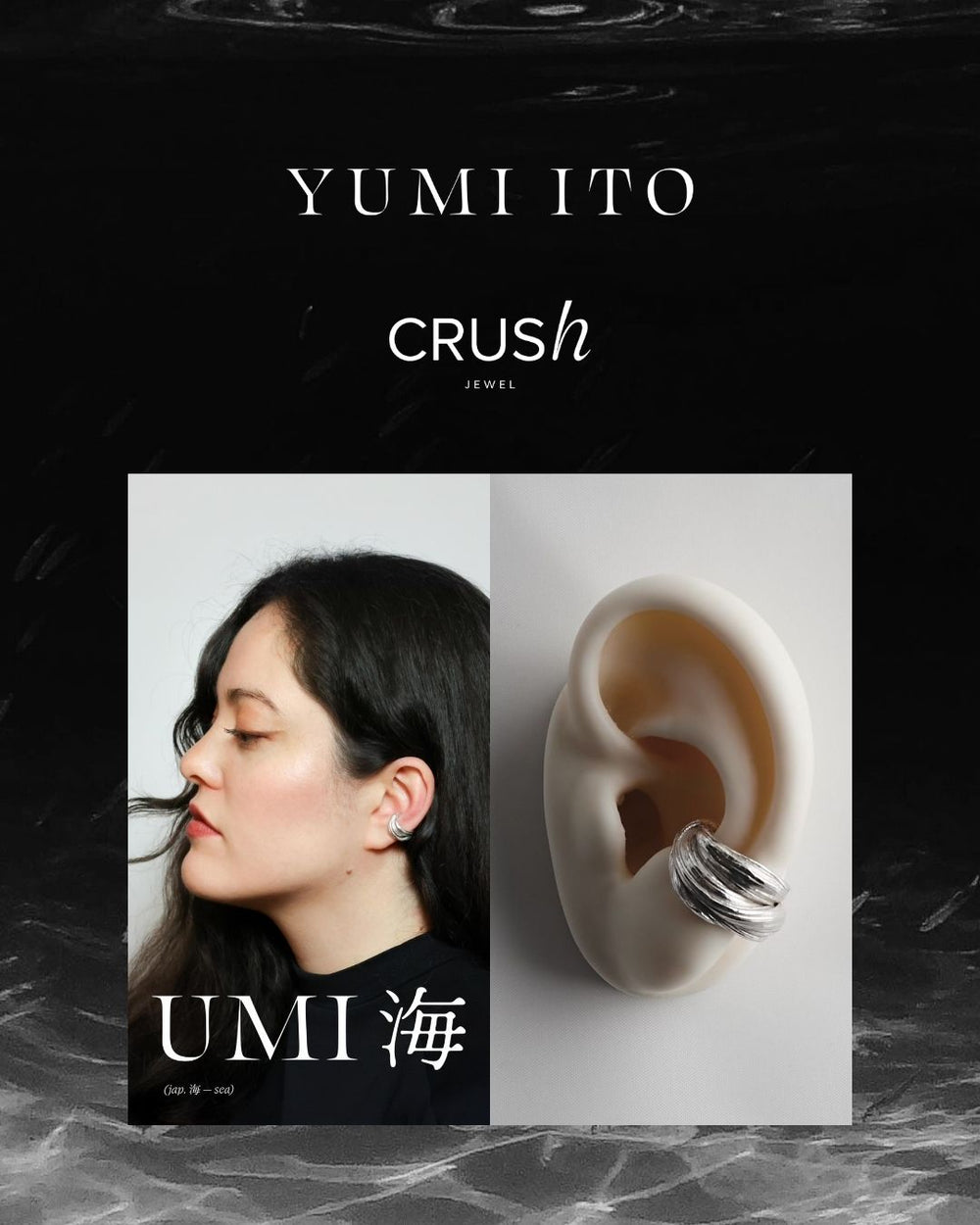 Introducing the Umi Ear Cuff, Where Music Meets Jewellery: The Crush Jewel x Yumi Ito Collaboration